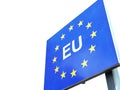 Border Sign of EuropeÃÂ European Union Flag and EU Border Royalty Free Stock Photo